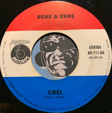 Rene & Rene -  Crei b/w Mienteme - Arriba #111 - Chicano Soul - Latin