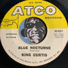 King Curtis - Memphis Soul Stew b/w Blue Nocturne - Atco #6511 - Funk
