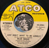 Blue Magic - Sideshow b/w Just Don't Want To Be Lonely - Atco #6961 - Sweet Soul