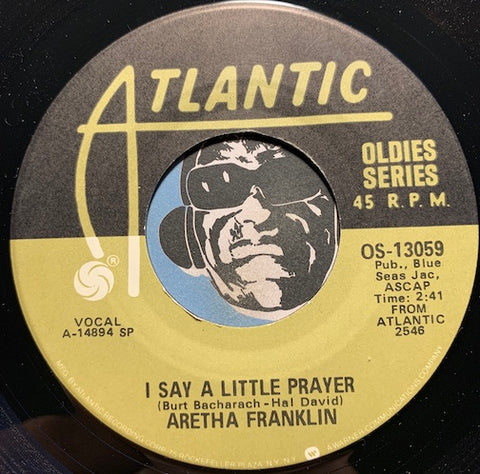 Aretha Franklin - I Say A Little Prayer b/w The House That Jack Built - Atlantic Oldies #13059 - R&B Soul