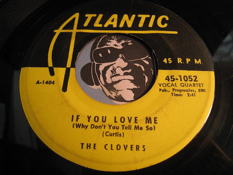 Clovers - If You Love Me (Why Don't You Tell Me So) b/w Blue Velvet - Atlantic #1052 - Doowop