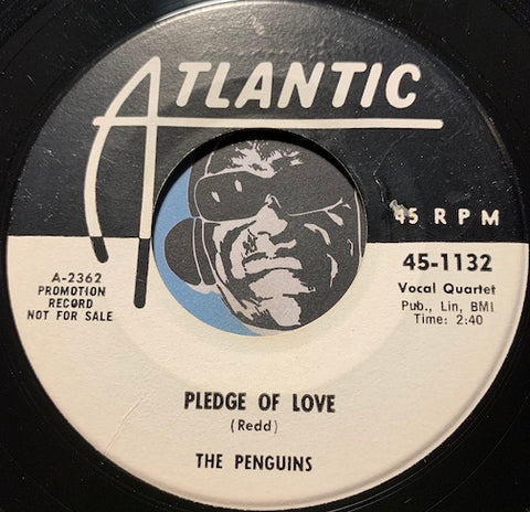 Penguins - Pledge Of Love b/w I Knew I'd Fall In Love - Atlantic #1132 - Doowop