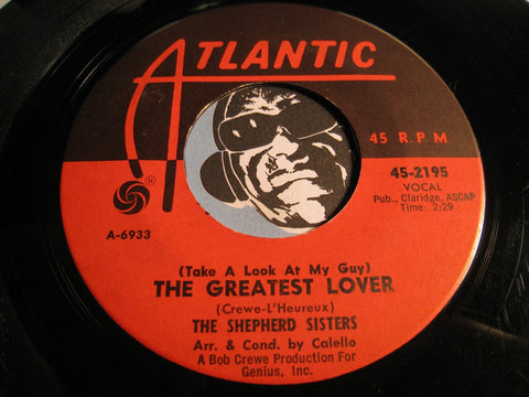 Shepherd Sisters - (Take A Look At My Guy) The Greatest Lover b/w Talk Is Cheap - Atlantic #2195 - Popcorn Soul - Teen