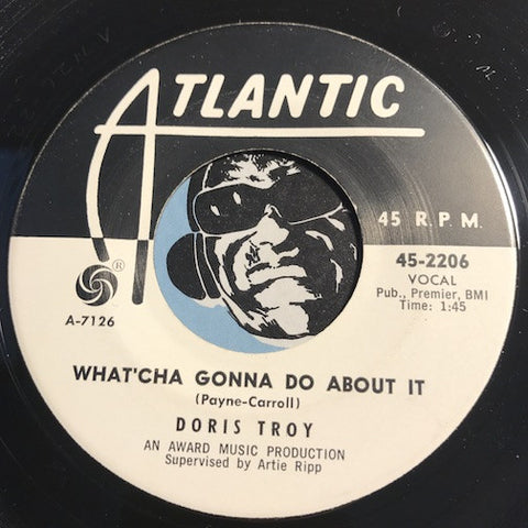 Doris Troy - What'cha Gonna Do About It b/w Tomorrow Is Another Day – Atlantic #2206 - Northern Soul