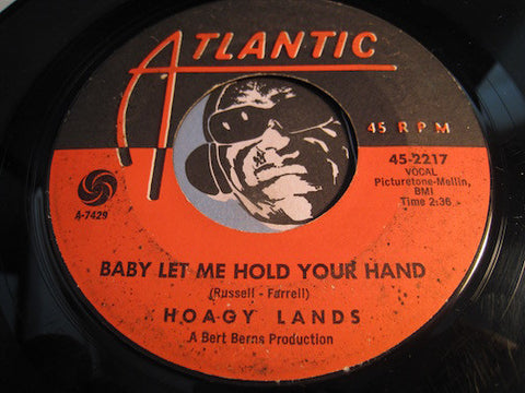 Hoagy Lands - Baby Let Me Hold Your Hand b/w Baby Come On Home - Atlantic #2217 - R&B