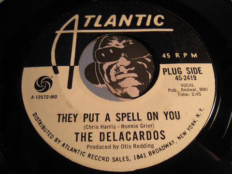 Delacardos - They Put A Spell On You b/w A Fool For You - Atlantic #2419 - Northern Soul