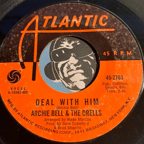Archie Bell & Drells - Deal With Him b/w Wrap It Up - Atlantic #2768 - Northern Soul
