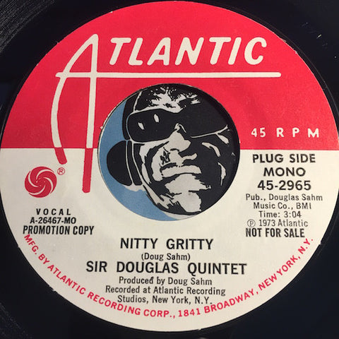Sir Douglas Quintet - Nitty Gritty b/w same - Atlantic #2965 - Rock n Roll - Chicano Soul