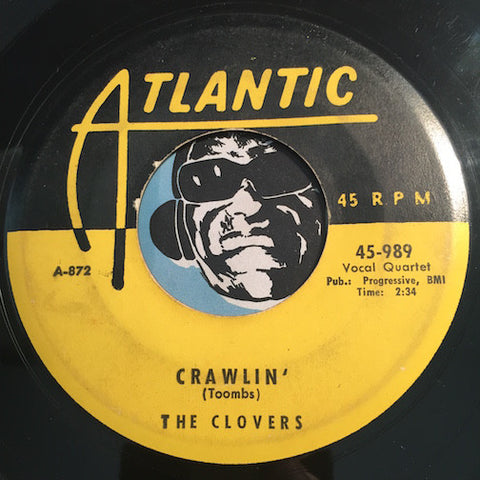 Clovers - Crawlin b/w Yes It's You - Atlantic #989 - Doowop