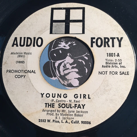 Soul-Fay Young Girl b/w Who Will Be There Tomorrow - Audio Forty #1801 - Northern Soul