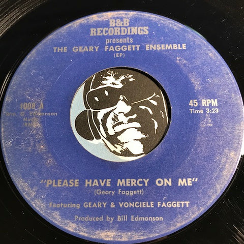 Geary Faggett Ensemble - Please Have Mercy On Me b/w You Don't Need No Doctor - Get Back Saton (Satan) - B&B Recordings #1008 - Gospel Soul