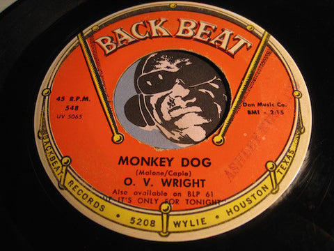 O.V. Wright - Monkey Dog b/w You're Gonna Make Me Cry - Back Beat #548 - Northern Soul