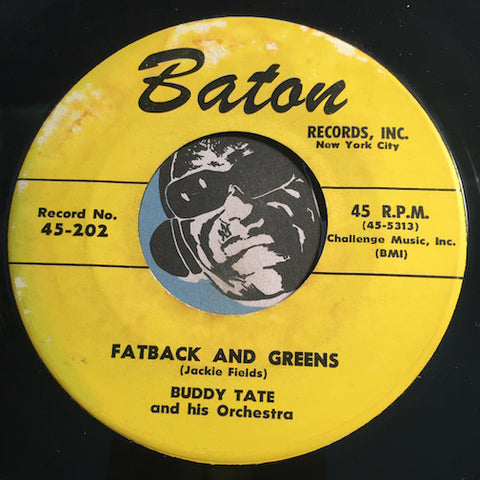 Buddy Tate - Fatback And Greens b/w Blue Buddy - Baton #202 - R&B Rocker
