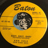 Ann Cole - Easy Easy Baby b/w New Love - Baton #224 - R&B