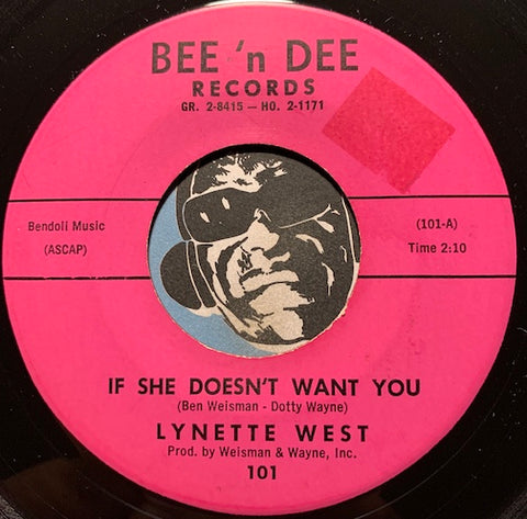 Lynette West - If She Doesn't Want You b/w This Is Where I Came In - Bee n Dee #101 - R&B Soul  - Girl Group