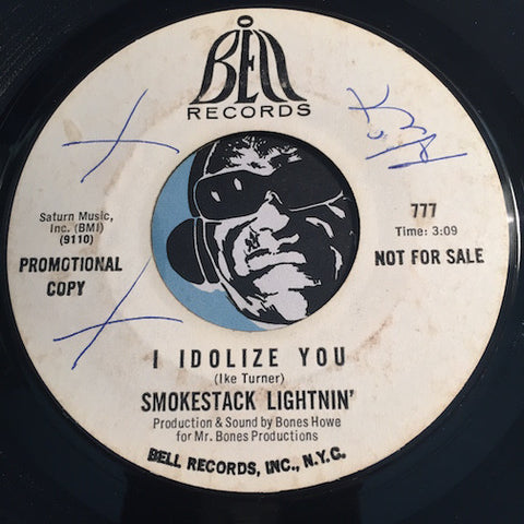 Smokestack Lightnin - I Idolize You b/w Something's Got A Hold On Me - Bell #777 - Blues - Rock n Roll
