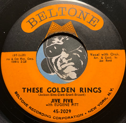 Jive Five - These Golden Rings b/w Do You Hear Wedding Bells - Beltone #2029 - Doowop