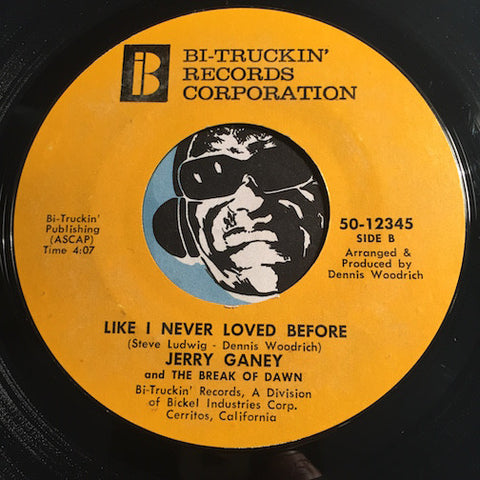 Jerry Ganey & Break Of Dawn - Like I Never Loved Before b/w Just For Us - Bi-Truckin #12345 - Northern Soul - Funk