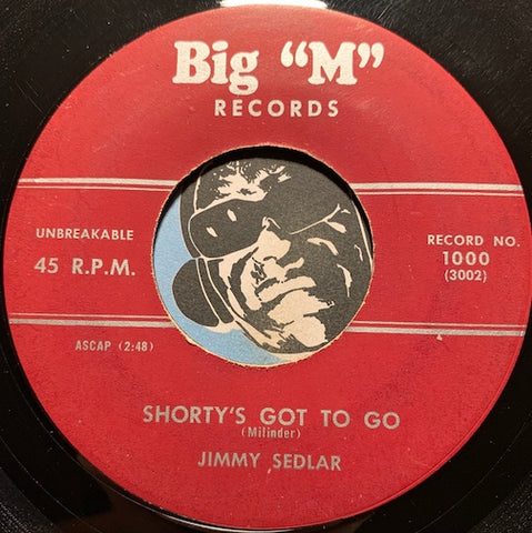 Jimmy Sedlar - Shorty's Got To Go b/w Understanding - Big M #1000 - R&B
