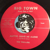 Thrillers - The Drunkard b/w Mattie Leave Me Alone - Big Town #109 - Doowop Reissues - FREE (one per customer please)