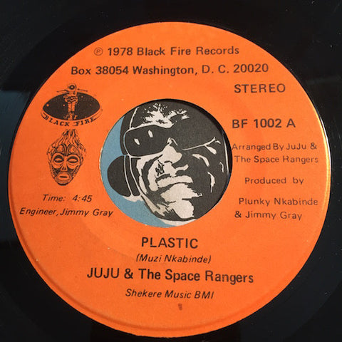 Juju & Space Rangers - Plastic b/w Got To Be Right On It - Black Fire #1002 - Funk