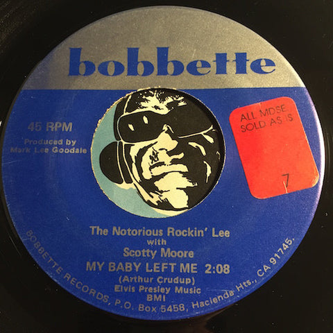 Notorius Rockin Lee & Scotty Moore - My Baby Left Me b/w I Like Your Kind Of Love - She Bop Bake - Bobbette #371 - Rockabilly