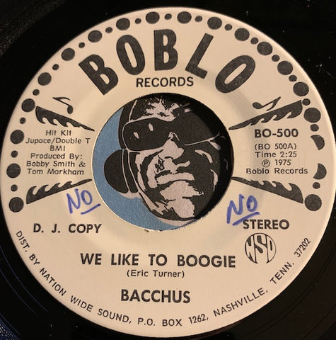Bacchus - We Like To Boogie b/w Ya Ya Ya - Boblo #500 - Rock n Roll