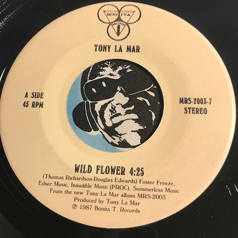 Tony Lamar - Wild Flower b/w Since I Met You Baby - Bonita #2003 - Modern Soul