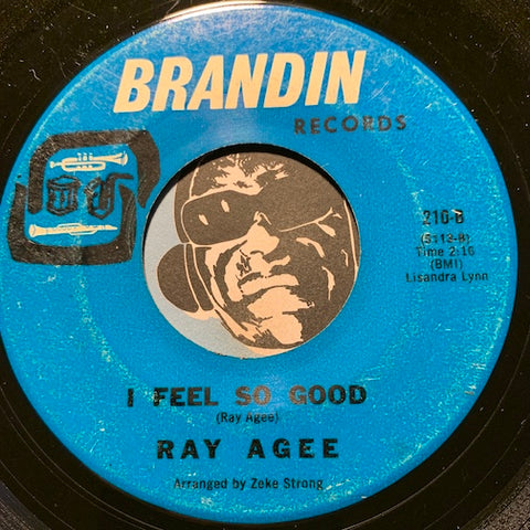Ray Agee - I Feel So Good b/w Soul Of A Man - Brandin #210 - R&B Soul