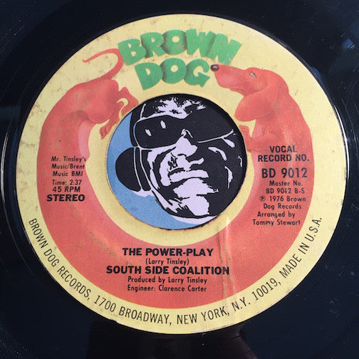 South Side Coalition - The Power Play b/w (Don't Cha Wanna Get Down Get Down) - Brown Dog #9012 - Funk
