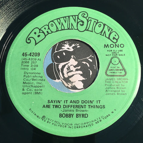 Bobby Byrd - Sayin It And Doin It Are Two Different Things b/w same - Brownstone #4209 - Funk