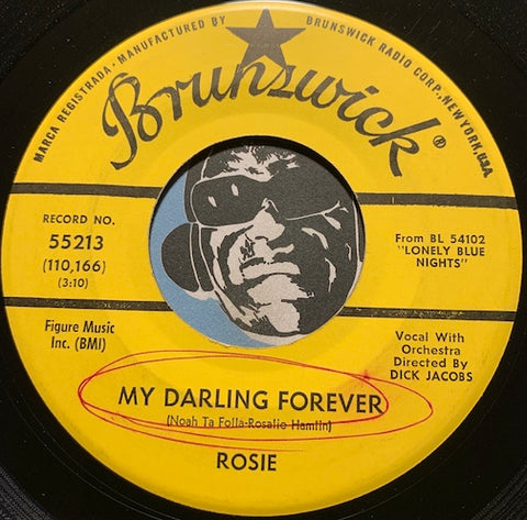 Rosie - My Darling Forever b/w The Time Is Near - Brunswick #55213 - Chicano Soul - R&B