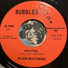 Allen Matthews - Good Loving Care b/w Allen's Party - Bubbles #003 - Funk - Sweet Soul