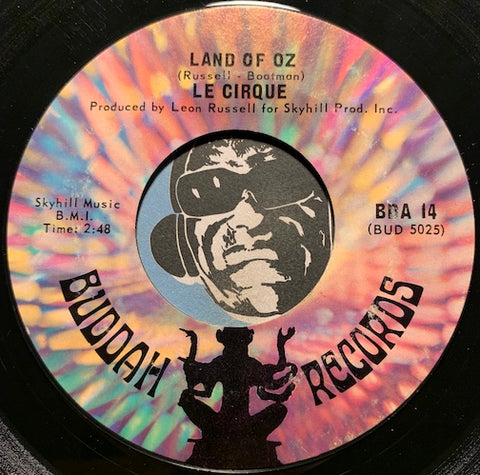 Le Cirque - Land Of Oz b/w I'll Be Thinking Of You - Buddah #14 - Psych Rock