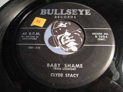 Clyde Stacy - Baby Shame (plays VG) b/w Nobody's Darlin - Bullseye #1004 - Rockabilly