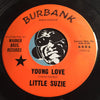 Little Suzie - Young Love b/w The Boy I Left Behind - Burbank #6006 - Teen