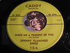 Johnny Flamingo - Make Me A Present Of You b/w Teenage Theme - Caddy #112 - R&B Blues