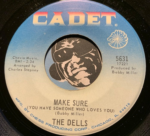 Dells - Make Sure (You Have Someone Who Loves You) b/w Does Anybody Know I'm Here - Cadet #5631 - Northern Soul