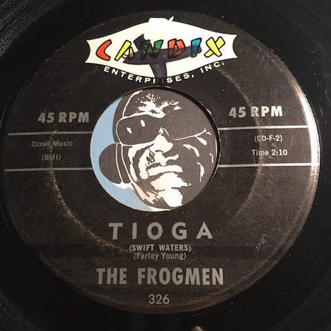 Frogmen - Tioga (Swift Waters) b/w Beware Below - Candix #326 - Surf