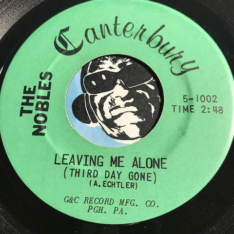 Nobles - Leaving Me Alone (Third Day Gone) b/w Till The End Of Time - Canterbury #1002 - Garage Rock