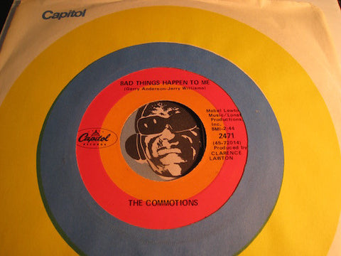 Commotions - Bad Things Happen To Me b/w Somebody's Got To Go - Capitol #2471 - Modern Soul - Sweet Soul