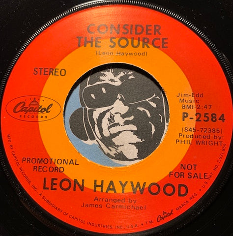 Leon Haywood - Consider The Source b/w Just Your Fool - Capitol #2584 - Northern Soul