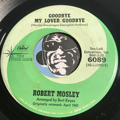 Robert Mosley - Goodbye My Lover Goodbye b/w Crazy Bout My Baby - Capitol #6089 - Northern Soul