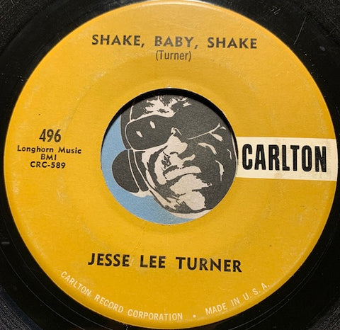 Jesse Lee Turner - Shake Baby Shake b/w The Little Space Girl - Carlton #496 - Rockabilly