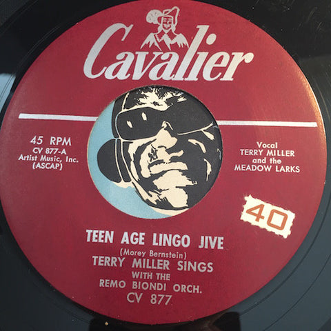 Terry Miller - Teen Age Lingo Jive b/w Too Lonesome To Cry - Cavalier #877 - Teen