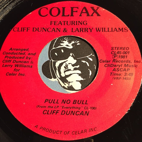 Colfax & Cliff Duncan & Larry Williams - Pull No Bull (Cliff Duncan) b/w Everything (Larry Williams) - Celar #001 - Modern Soul - Funk Disco