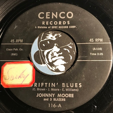 Johnny Moore & 3 Blazers - Driftin Blues b/w It All Over - Cenco #116 - R&B - Blues