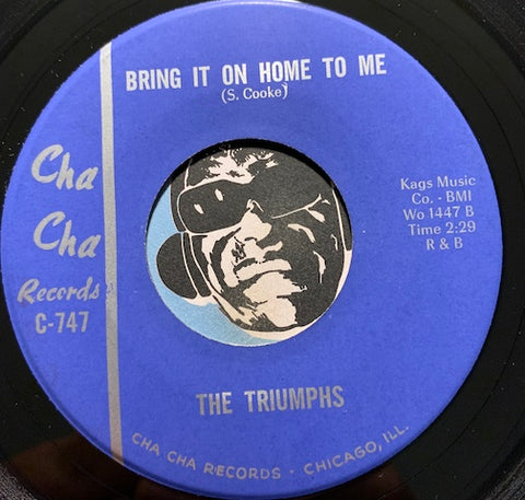 Triumphs - Bring It On Home b/w You Gotta Dance - Cha Cha #747 - Northern Soul - Soul