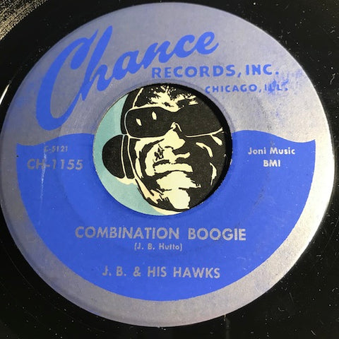 J.B. & His Hawks - Combination Boogie b/w Now She's Gone - Chance #1155 - Blues