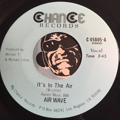 Air Wave - It's In The Air b/w same (instrumental) - Chance #45805 - Modern Soul